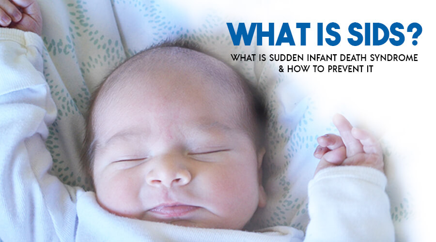 SIDS (Sudden Infant Death Syndrome): Causes & Prevention